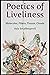 Poetics of Liveliness by Ada Smailbegovic