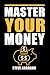 Master Your Money: A Simple...