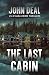 The Last Cabin: A Crime Thriller (Detective CJ O'Hara Novel) (CJ O'Hara Crime & Mystery Thrillers)