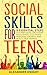 Social Skills for Teens: 9 ...