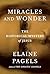 Miracles and Wonder: The Historical Mystery of Jesus