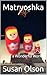 Matryoshka: What a Wonderful World