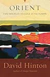 Orient: Two Walks at the Edge of the Human