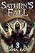 Saturn's Fall by Lana Kate