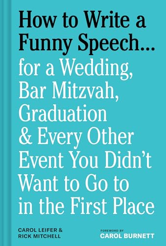 How to Write a Funny Speech...: for a Wedding, Bar Mitzvah, Graduation & Every Other Event You Didn't Want to Go to in the First Place (Hardcover)