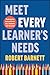 Meet Every Learner's Needs:...