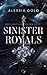 Sinister Royals by Alessia Gold