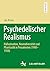 Psychedelischer Realismus: ...