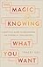 The Magic of Knowing What Y...