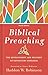 Biblical Preaching by Haddon W. Robinson