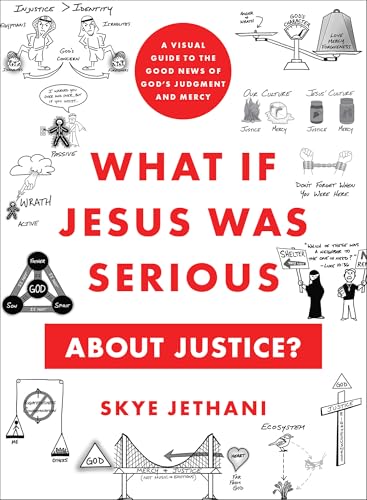 What If Jesus Was Serious about Justice?: A Visual Guide to the Good News of God's Judgment and Mercy (Paperback)