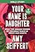 Your Name Is Daughter Bible Study by Amy Seiffert