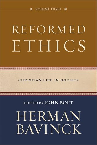 Reformed Ethics, Volume 3: Christian Life in Society (Hardcover)