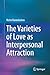 The Varieties of Love as Interpersonal Attraction