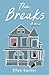The Breaks: A Novel