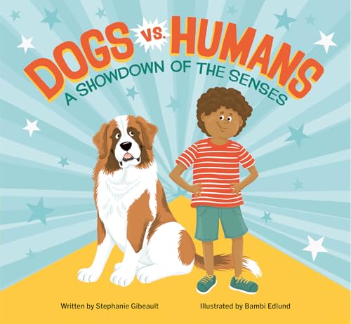 Dogs vs. Humans: A Showdown of the Senses (Hardcover)