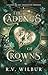 The Cadence of Crowns (Lege...
