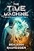 The Time Machine: The Peter Wheller Series - Part 1