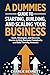 A Dummies Guide to Starting, Building, and Scaling Your Business by Charlie Bennett