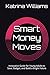 Smart Money Moves: Innovati...