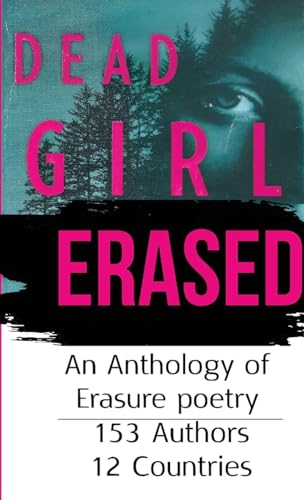 Dead Girl Erased: An Anthology of Erasure Poetry (Paperback)