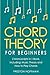 Chord Theory: For Beginners - Bundle - The Only 2 Books You Need to Learn Chord Music Theory, Chord Progressions and Chord Tone Soloing Today