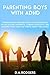 Parenting Boys with ADHD by D.M. Rodgers