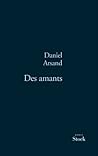 Des amants by Daniel Arsand