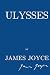 Ulysses (Classic Hardcover): James Joyce, Uncensored HARDCOVER 1922 Original Collectible Classic Edition, A Modernist Irish Literary Masterpiece