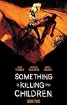 Something is Killing the Children, Book Two by James Tynion IV