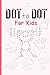 Dot to Dot for Kids | Conne...