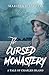 The Cursed Monastery by Marissa D'Angelo