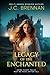 Legacy of The Enchanted: A Coming of Age, Dark Fantasy Novel
