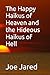 The Happy Haikus of Heaven and the Hideous Haikus of Hell by Joe Jared