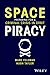 Space Piracy: Preparing for...
