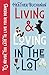 Living and Loving In The Lot by Heather Buchanan