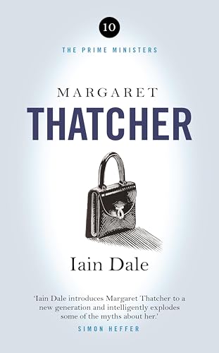 Margaret Thatcher: The Prime Ministers Series (Kindle Edition)