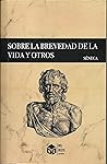 Sobre la brevedad de la vida y otros