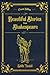 Beautiful Stories from Shakespeare: With original illustrations - annotated