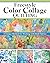Freestyle Color Collage Quilting: A Unique Method for Creating Bold Designs with Fabric