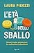 L'età dello sballo by Laura Pigozzi