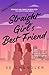 Straight Girl’s Best Friend...