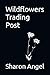 Wildflower Trading Post: Fe...