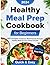 Healthy meal prep cookbook ...