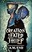Creation of a Fated Thief: ...