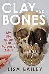 Clay and Bones: M...