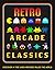 Retro Arcade Classics by Darran Jones