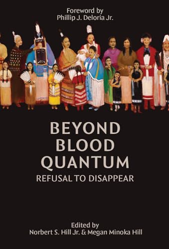 Beyond Blood Quantum: Refusal to Disappear (Paperback)