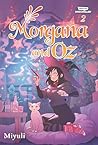 Morgana and Oz, Vol. 2 by Miyuli