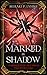 Marked by Shadow (Chronicles of an Earned)
